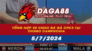 Tổng hợp 30 Video đá gà CPC3 tại Thomo Campuchia ngày 5/7/2024